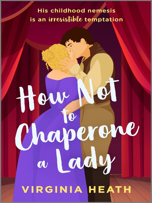 Title details for How Not to Chaperone a Lady by Virginia Heath - Wait list